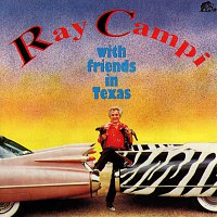 Ray Campi – With Friends In Texas
