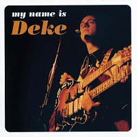 Deke Dickerson – My Name Is Deke