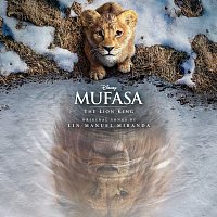 Disney, Lin-Manuel Miranda, Lebo M. – Mufasa: The Lion King [Original Motion Picture Soundtrack]