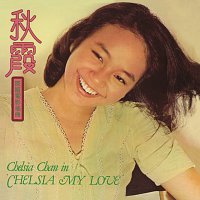 Chelsia Chan – Qiu Xia ( Yuan Ban Dian Ying Cha Qu )