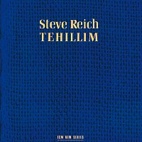 Steve Reich – Tehillim
