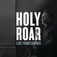 Chris Tomlin – Holy Roar: Live From Church
