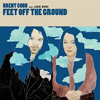 Brent Cobb – Feet Off The Ground (feat. Jade Bird)