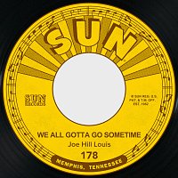 Joe Hill Louis – We All Gotta Go Sometime / She May Be Yours