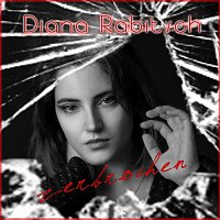 Diana Rabitsch – Zerbrochen (Radio Edit)
