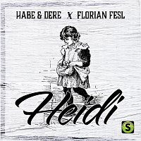 Habe & Dere, Florian Fesl – Heidi