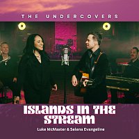 The Undercovers, Luke McMaster, Selena Evangeline – Islands In The Stream