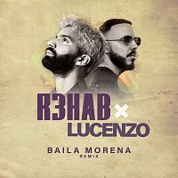 Lucenzo, R3HAB – Baila Morena [R3HAB Remix]