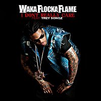 Waka Flocka Flame – I Don't Really Care (feat. Trey Songz)