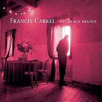 Francis Cabrel – Les Beaux Dégats