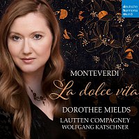 Dorothee Mields & Lautten Compagney – Monteverdi: La dolce vita