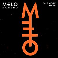 Melo – One More River