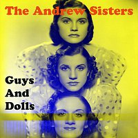 The Andrew Sisters – Guys And Dolls