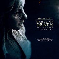Jeff Rona, Jools Scott – Dance of Death: Du Lac & Fey [Original Game Soundtrack]