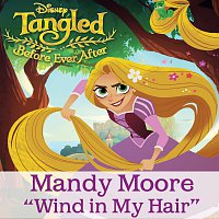 Rapunzel – Wind in My Hair [From "Tangled: Before Ever After"]