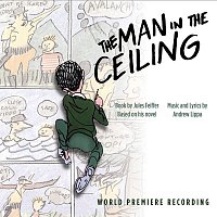 Andrew Lippa – The Man in the Ceiling (World Premiere Recording)