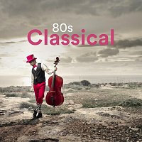 Max Arnald, Django Wallace, Yann Nyman, Ed Clarke, Chris Snelling, Andrew O'Hara – 80s Classical