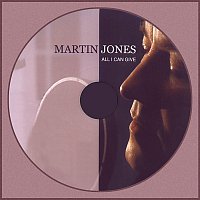 Martin Jones – All I Can Give