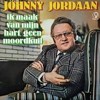 Johnny Jordaan – Ik Maak Van Mijn Hart Geen Moordkuil [Remastered 2022]