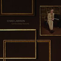 Chad Lawson – Gentle [Sleep Rework]