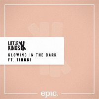 LittleKings, TINGGI – Glowing In The Dark