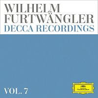 Wilhelm Furtwangler – Wilhelm Furtwangler: Decca Recordings [Vol. 7]