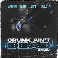 Duke Deuce, Lil Jon, Juicy J, Project Pat – Crunk Ain't Dead [Remix]