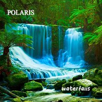 Polaris – Waterfalls
