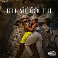 Hotboii – Tell Me Bout It