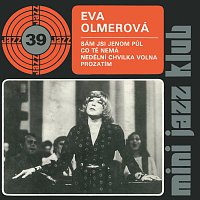 Eva Olmerová – Mini Jazz Klub 39