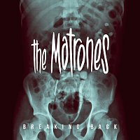 The Matrones – Breaking Back
