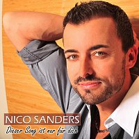 Nico Sanders – Dieser Song ist nur fur dich