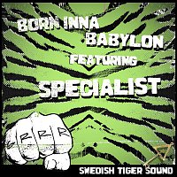 Born Inna Babylon (feat. Specialist)