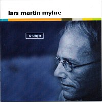 Lars Martin Myhre – 10 sanger