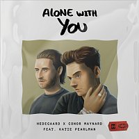 HEDEGAARD, Conor Maynard, Katie Pearlman – Alone With You