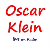 Oscar Klein – Oscar Klein live im Radio (Live)