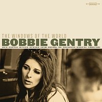 Bobbie Gentry – The Windows Of The World