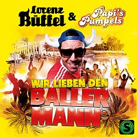 Lorenz Buffel, Papi's Pumpels – Wir lieben den Ballermann