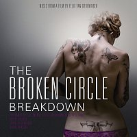 The Broken Circle Breakdown Bluegrass Band – The Broken Circle Breakdown (Original Motion Picture Soundtrack)