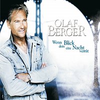 Olaf Berger – Wenn dein Blick eine Nacht verrat