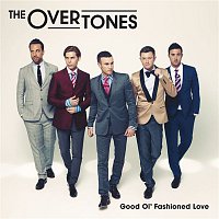 The Overtones – Good Ol' Fashioned Love