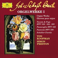 Simon Preston, Ton Koopman – Bach: Organ Works I