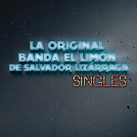 La Original Banda El Limón de Salvador Lizárraga – Singles