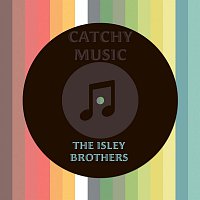 The Isley Brothers – Catchy Music