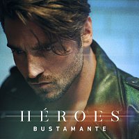 Bustamante – Héroes