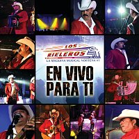 Los Rieleros Del Norte – En Vivo Para Ti [Live in Los Angeles/2009]
