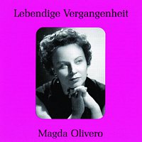 Lebendige Vergangenheit - Magda Olivero