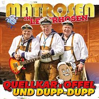 Matrosen in Lederhosen – Quellkartoffel und Dupp-Dupp