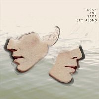 Tegan, Sara – Get Along