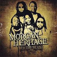 Morgan Heritage – Here Comes The Kings